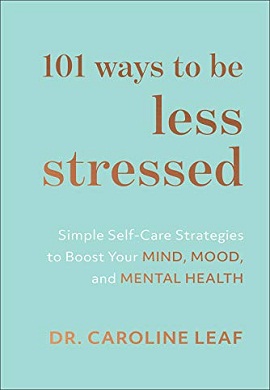 1-101 راه غلبه بر استرس : روش‌های ساده مراقبت از خود برای تقویت ذهن، خُلق و سلامت روان