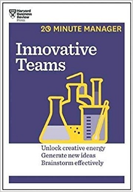 1-تیم های نوآور : نهادینه سازی نوآوری در تیم و سازمان