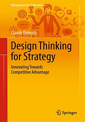 1-تفکر طراحی در تدوین استراتژی : نوآوری به سوی مزیت رقابتی