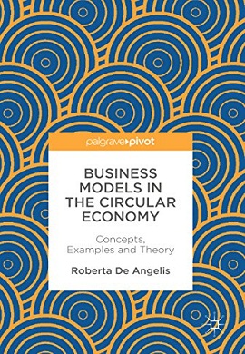 1-مدل های کسب و کار در اقتصاد دایره ای : مفاهیم، مثال‌ها و نظریه‌ها