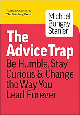 1-تله نصیحت : فروتن باشید، کنجکاو بمانید، و روش رهبری‌تان را برای همیشه تغییر دهید