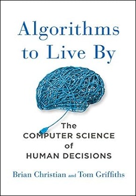 1-الگوریتم هایی برای زندگی : کاربرد علوم کامپیوتر در تصمیم‌گیری‌های روزانه
