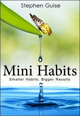 1-عادت های کوچک : عادت‌های کوچک‌تر، نتایج برتر